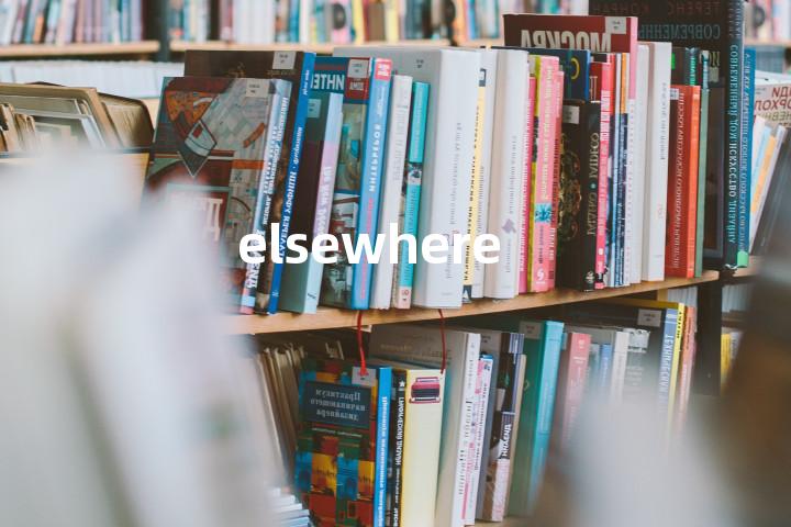 elsewhere