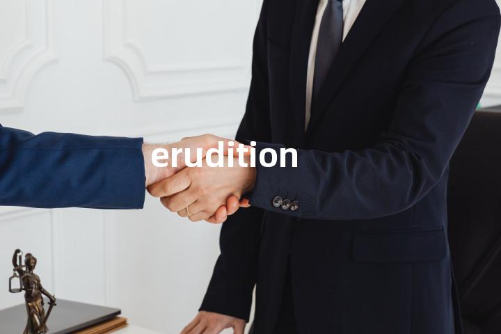 erudition