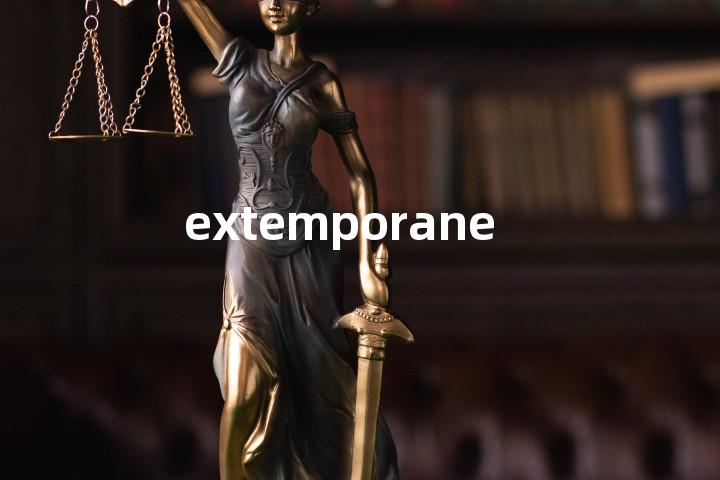 extemporaneous