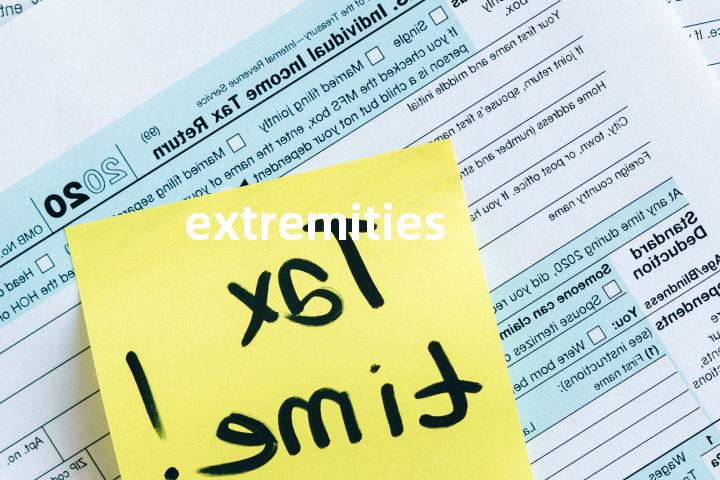 extremities