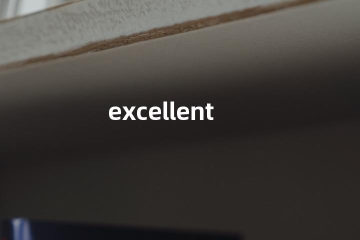 excellent
