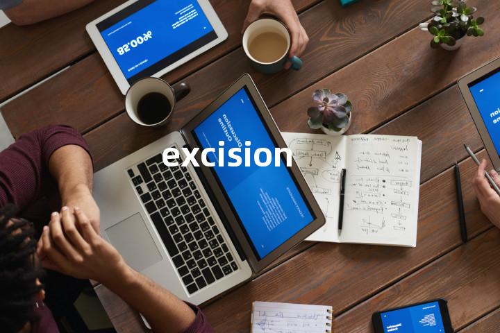 excision