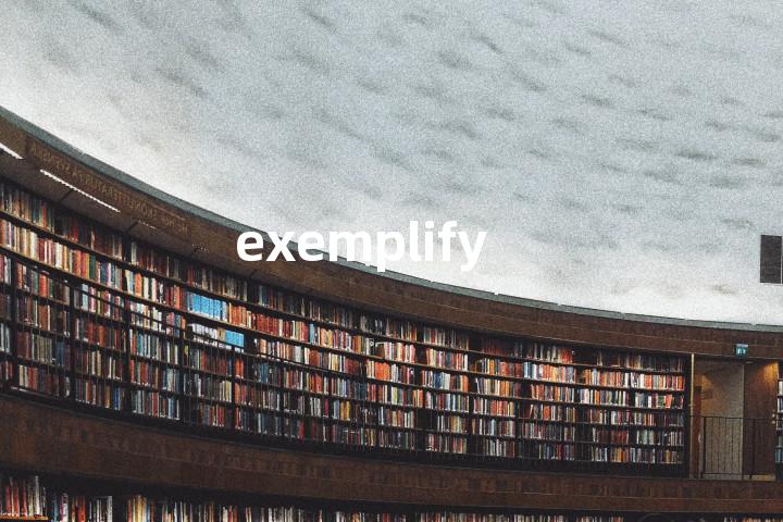 exemplify
