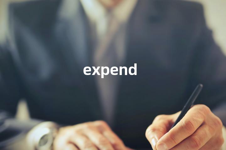 expend