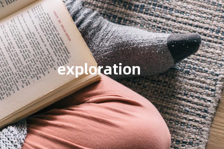 exploration