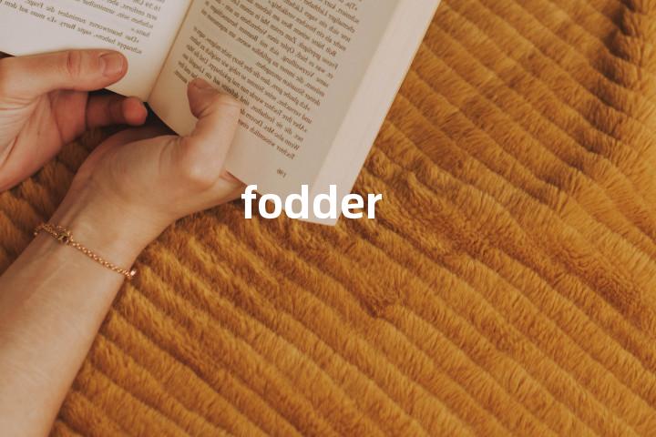 fodder