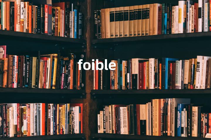 foible
