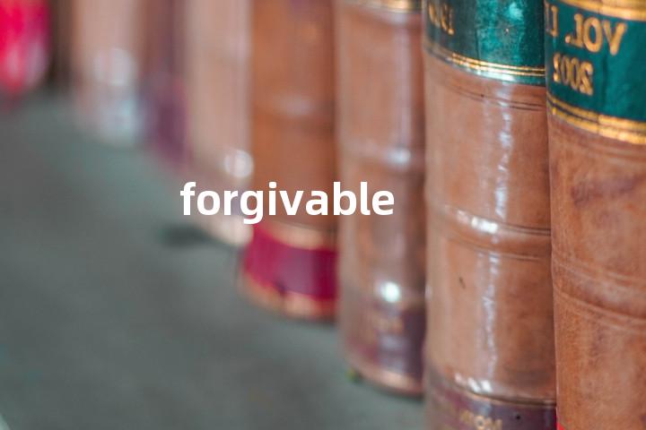 forgivable
