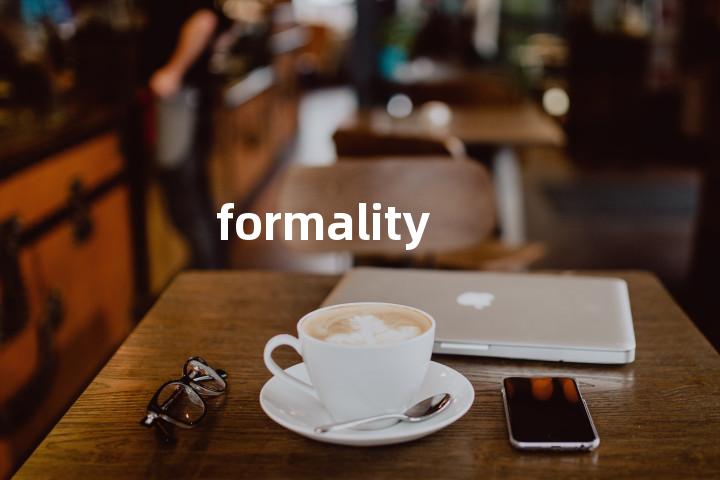 formality