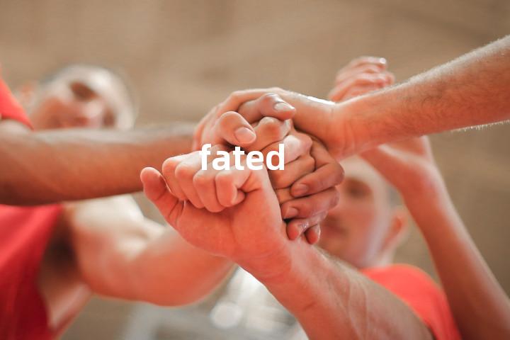fated