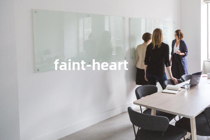 faint-hearted