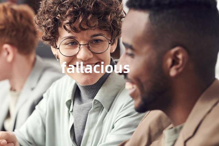 fallacious