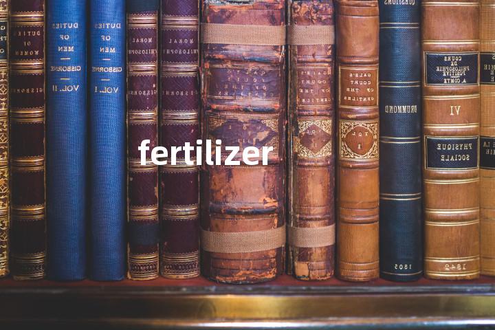 fertilizer