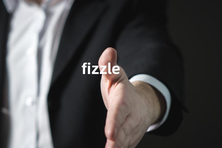 fizzle