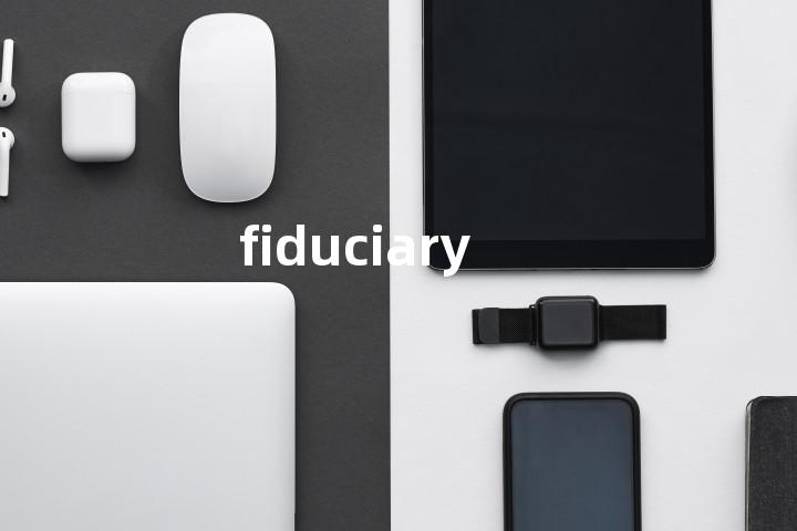 fiduciary