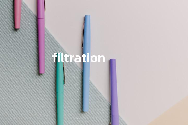 filtration