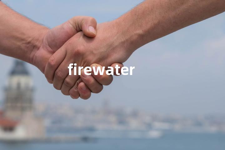 firewater