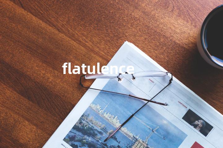 flatulence