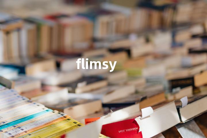 flimsy