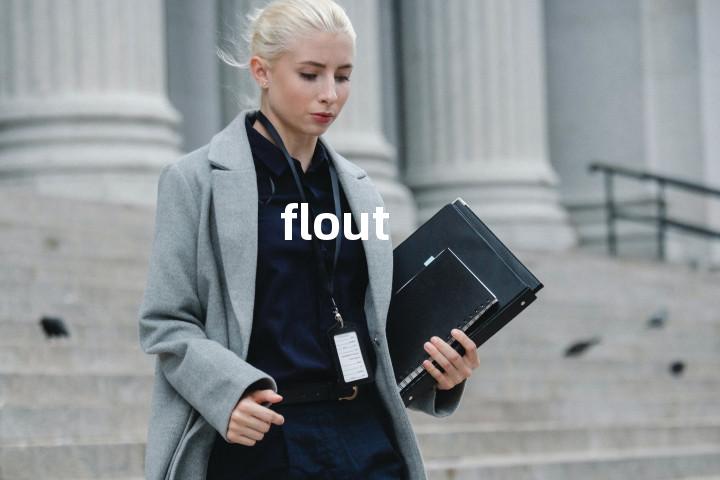 flout