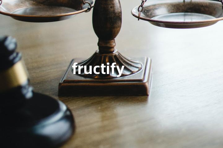 fructify