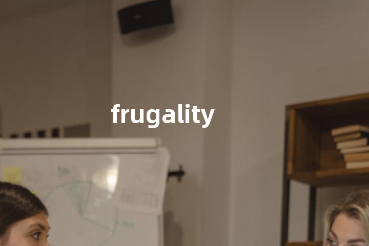 frugality