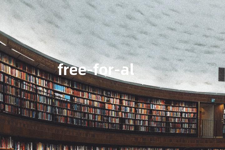 free-for-all