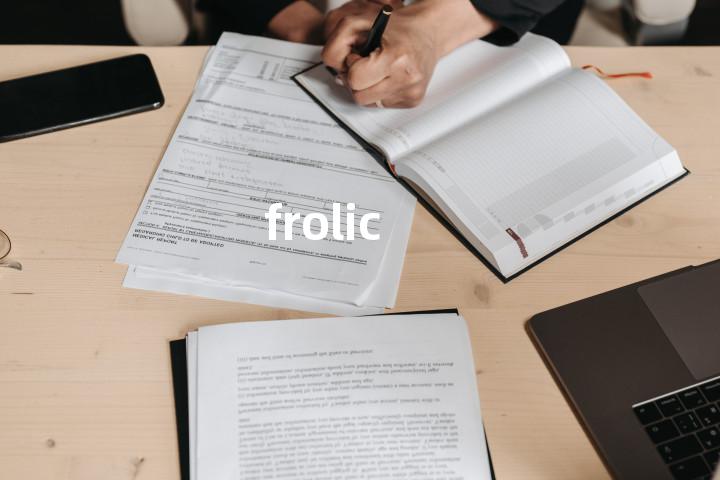 frolic