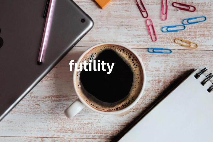 futility