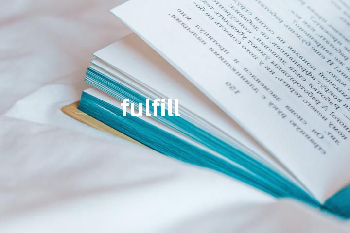 fulfill