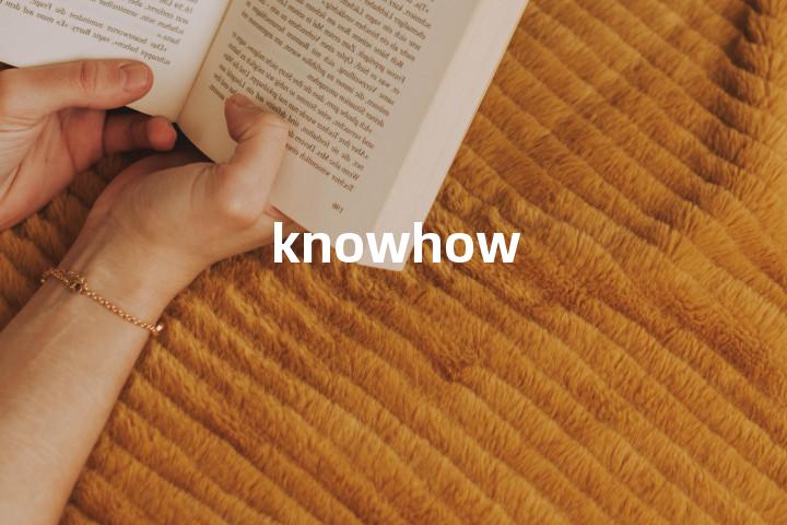 knowhow