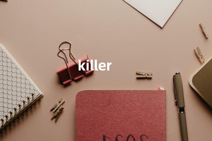killer