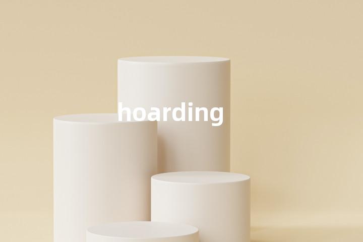 hoarding
