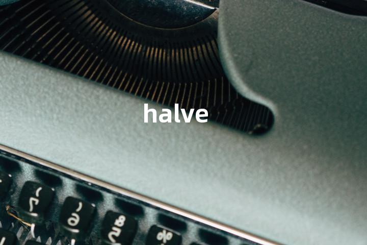 halve