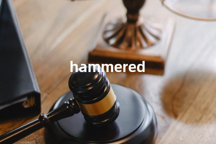 hammered