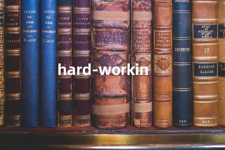 hard-working