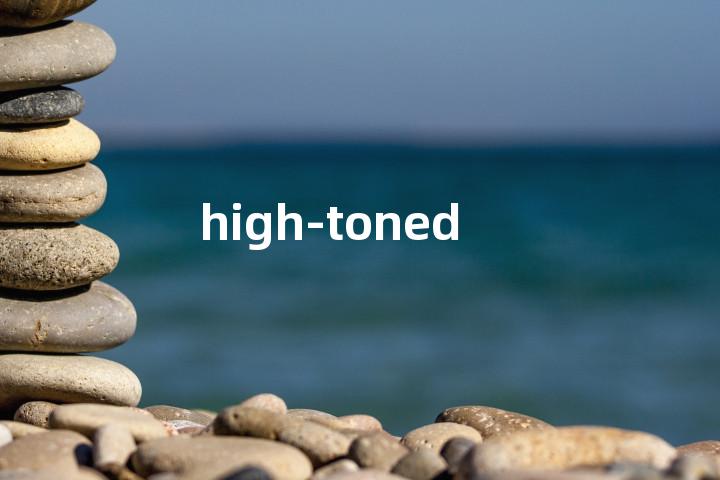 high-toned