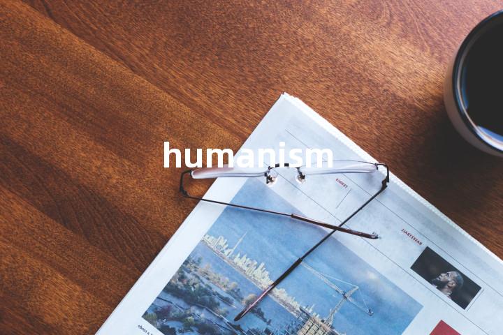 humanism
