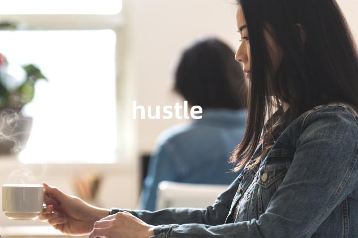 hustle
