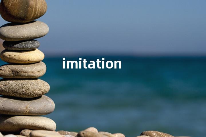 imitation