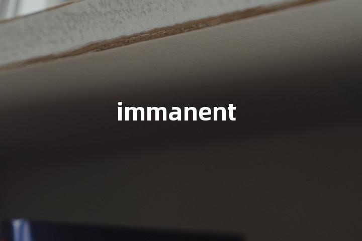 immanent