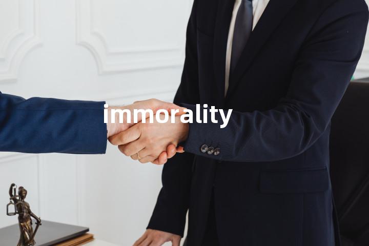 immorality
