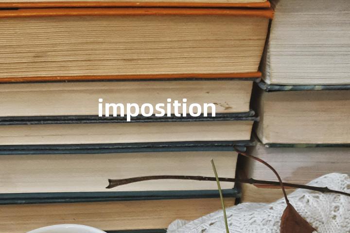 imposition