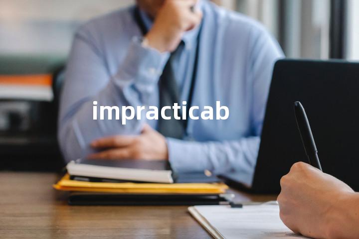 impracticable