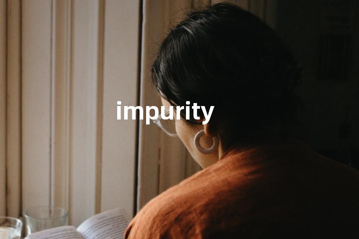 impurity