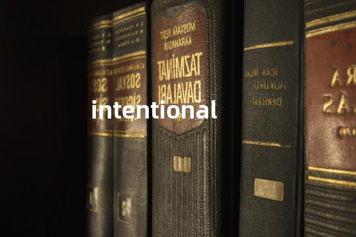 intentionally