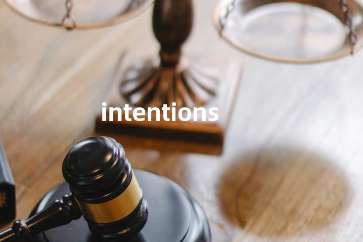 intentions