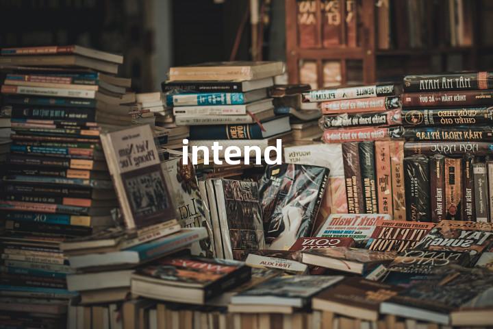 intend