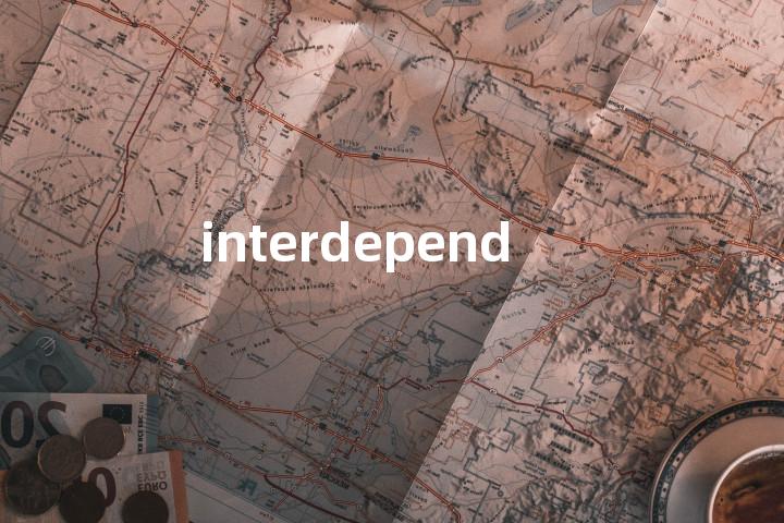interdependence