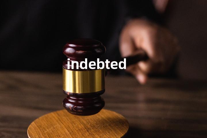 indebted